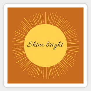 Shine bright! good vibes fashion Magnet